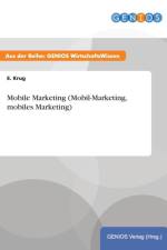 Mobile Marketing (Mobil-Marketing, mobiles Marketing) af E Krug