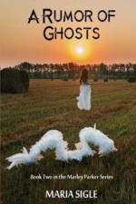 Marley Parker A Rumor of Ghosts af Maria Sigle