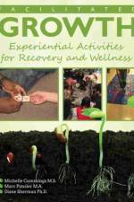 Facilitated Growth: Experiential Activities for Recovery and Wellness af Michelle Cummings