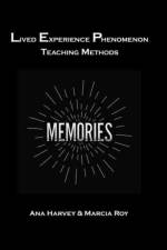 Lived Experience Phenomenon Teaching Methods af Anna Harvey