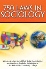 750 Laws in Sociology: A Customized Version of Mark Bird's 4th Edition designed specifically for Karl Wielgus at Anoka Ramsey Community College af Karl Wielgus