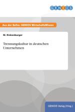Trennungskultur in deutschen Unternehmen af M Rinkenburger