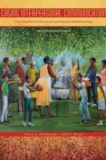 Casing Interpersonal Communication: Case Studies in Personal and Social Relationships af Dawn O. Braithwaite