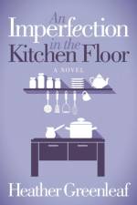 An Imperfection in the Kitchen Floor af Heather Greenleaf