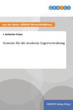 Systeme fur die moderne Lagerverwaltung af I Zeilhofer-Ficker