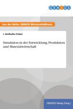 Simulation in der Entwicklung, Produktion und Materialwirtschaft af I Zeilhofer-Ficker