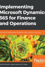 Implementing Microsoft Dynamics 365 for Finance and Operations af Yogesh Kasat
