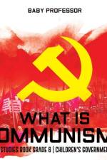 What is Communism? Social Studies Book Grade 6 Children's Government Books af Baby Professor