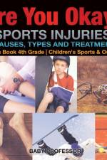 Are You Okay? Sports Injuries af Baby Professor