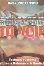 From Cell Phones to VOIP af Baby Professor