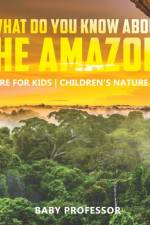 What Do You Know About the Amazon af Baby Professor