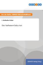 Der Sarbanes-Oxley-Act af I Zeilhofer-Ficker