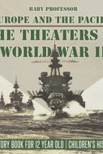 The Theaters of World War II af Baby Professor