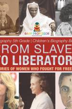 From Slaves to Liberators af Baby Professor