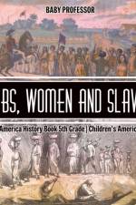 Jobs, Women and Slaves - Colonial America History Book 5th Grade Children's American History af Baby Professor