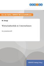Wirtschaftsethik in Unternehmen af M Dengl