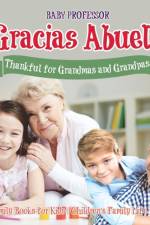 !Gracias Abuela! Thankful for Grandmas and Grandpas - Family Books for Kids Children's Family Life Book af Baby Professor