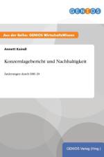 Konzernlagebericht und Nachhaltigkeit af Annett Kaindl