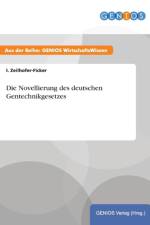 Die Novellierung des deutschen Gentechnikgesetzes af I Zeilhofer-Ficker