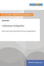 Unbekannte Geldquellen af Harald Reil