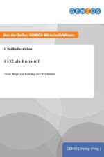 CO2 als Rohstoff af I Zeilhofer-Ficker