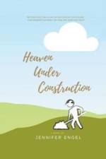 Heaven Under Construction af Jennifer Engel