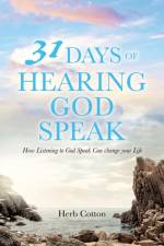 31 Days of Hearing God Speak af Herb Cotton