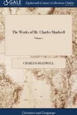 Works of Mr. Charles Shadwell