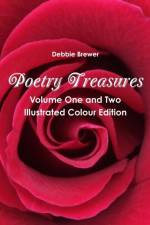 Poetry Treasures - Volume One and Two - Illustrated Colour Edition af Debbie Brewer