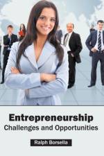 Entrepreneurship: Challenges and Opportunities
