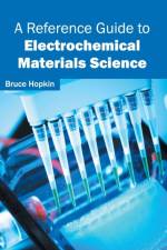 Reference Guide to Electrochemical Materials Science