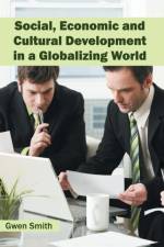 Social, Economic and Cultural Development in a Globalizing World