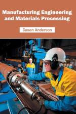 Manufacturing Engineering and Materials Processing