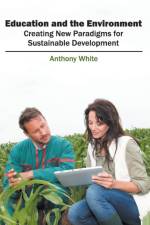 Education and the Environment: Creating New Paradigms for Sustainable Development
