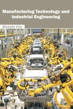 Manufacturing Technology and Industrial Engineering