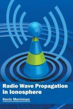 Radio Wave Propagation in Ionosphere