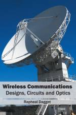 Wireless Communications: Designs, Circuits and Optics