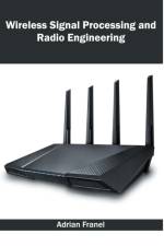 Wireless Signal Processing and Radio Engineering
