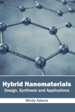 Hybrid Nanomaterials: Design, Synthesis and Applications