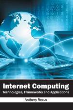 Internet Computing: Technologies, Frameworks and Applications