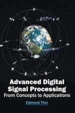 Advanced Digital Signal Processing: From Concepts to Applications