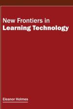 New Frontiers in Learning Technology