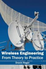 Wireless Engineering: From Theory to Practice