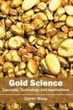 Gold Science: Concepts, Technology and Applications