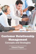 Customer Relationship Management: Concepts and Strategies