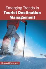 Emerging Trends in Tourist Destination Management