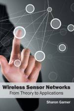 Wireless Sensor Networks: From Theory to Applications