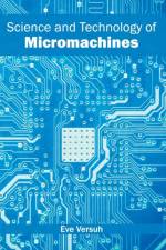 Science and Technology of Micromachines