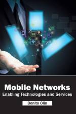 Mobile Networks: Enabling Technologies and Services