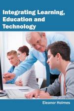 Integrating Learning, Education and Technology